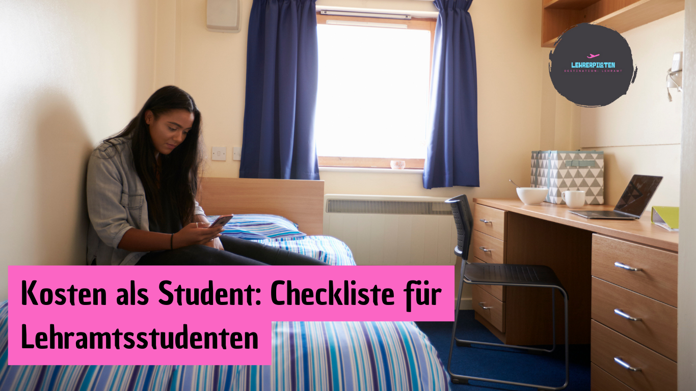 You are currently viewing Kosten als Student: Checkliste für Lehramtsstudenten